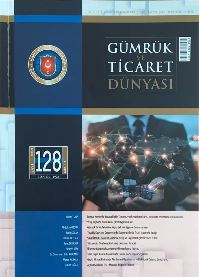 Gümrük ve Ticaret Dünyası Dergisi-Sayı: 128